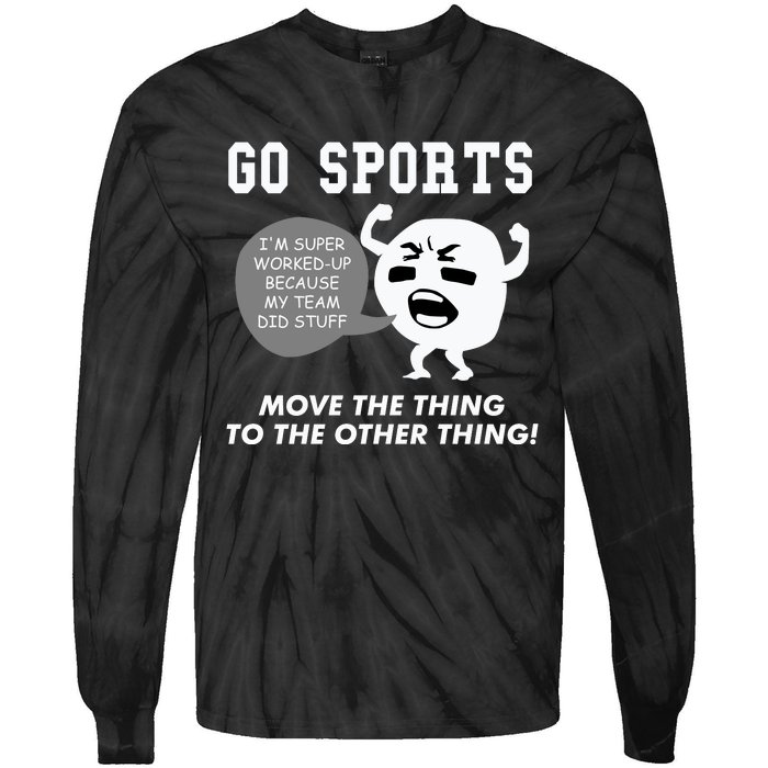 GO SPORTS Move The Thing To The Other Thing Tie-Dye Long Sleeve Shirt