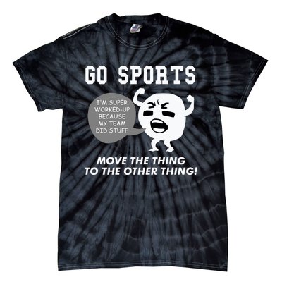 GO SPORTS Move The Thing To The Other Thing Tie-Dye T-Shirt