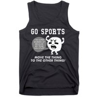 GO SPORTS Move The Thing To The Other Thing Tank Top