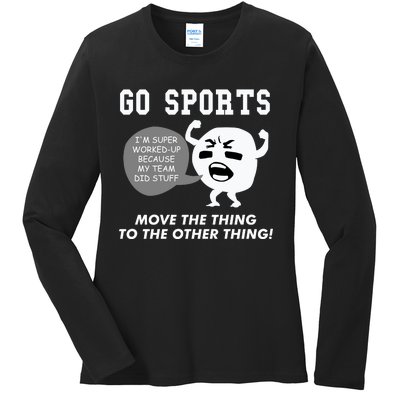 GO SPORTS Move The Thing To The Other Thing Ladies Long Sleeve Shirt