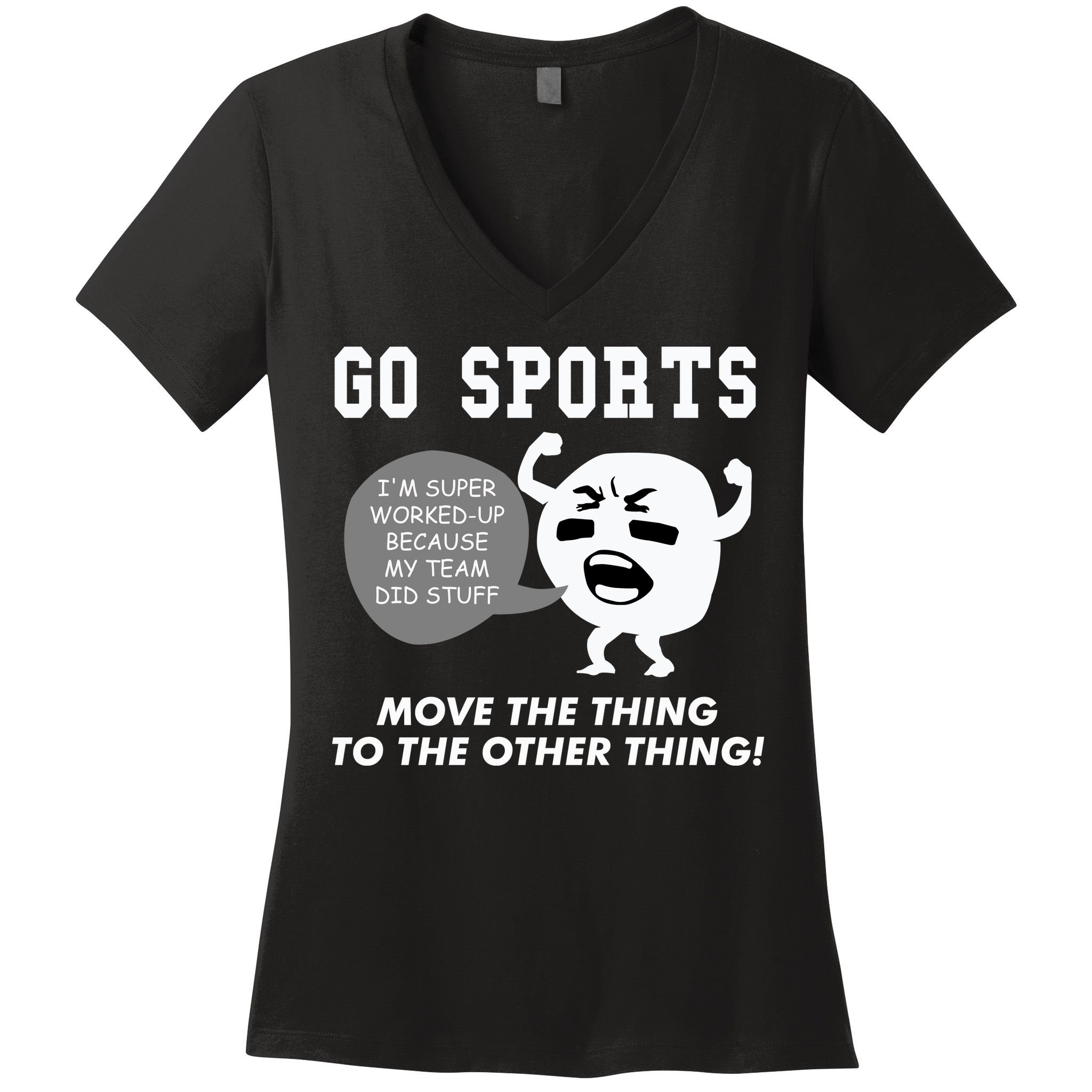 GO SPORTS Move The Thing To The Other Thing Women's V-Neck T-Shirt