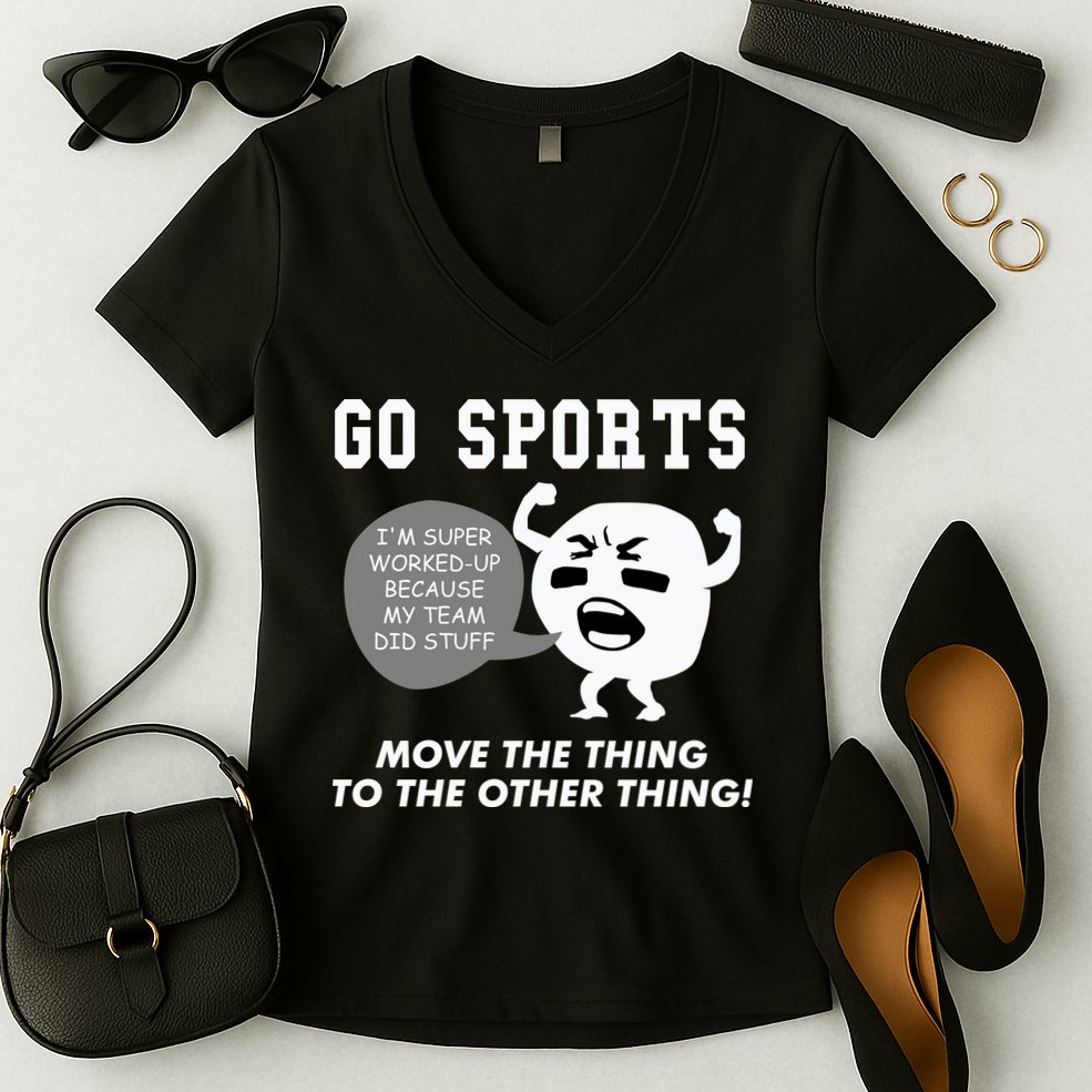 GO SPORTS Move The Thing To The Other Thing Women's V-Neck T-Shirt