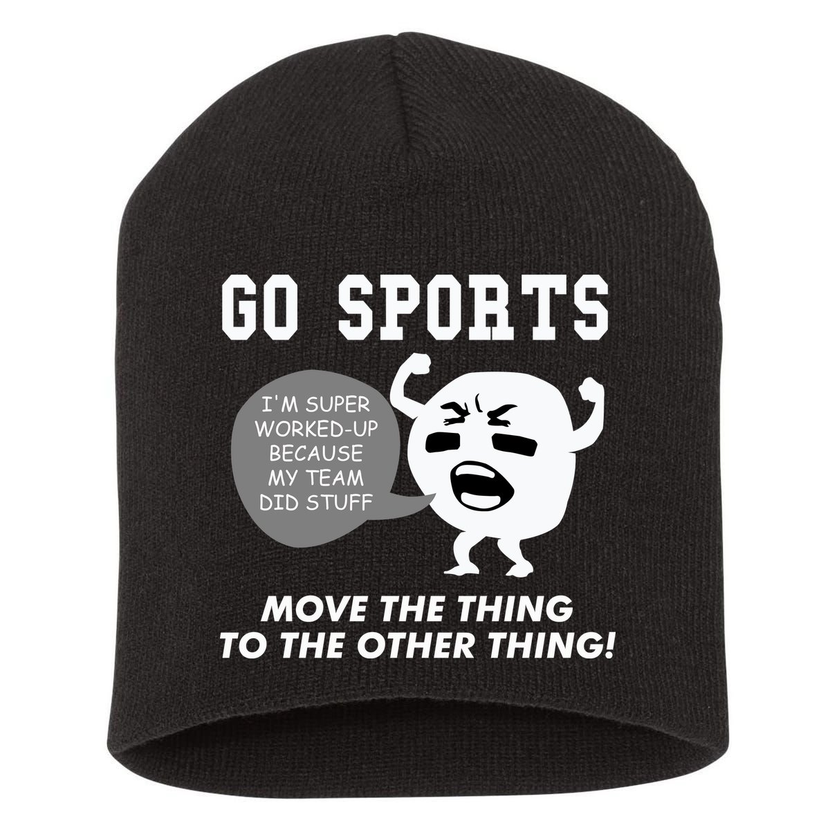 GO SPORTS Move The Thing To The Other Thing Short Acrylic Beanie