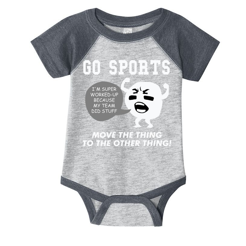 GO SPORTS Move The Thing To The Other Thing Infant Baby Jersey Bodysuit