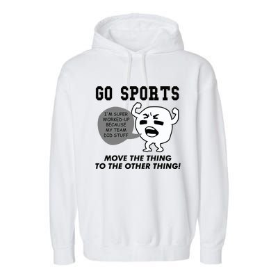 GO SPORTS Move The Thing To The Other Thing Garment-Dyed Fleece Hoodie