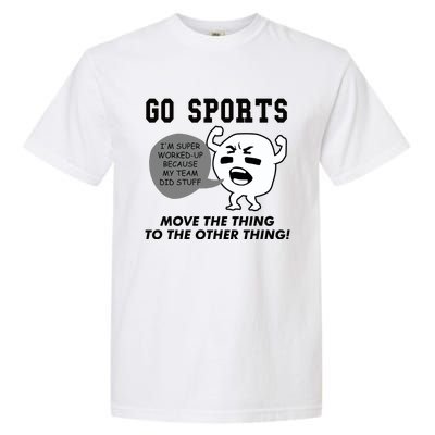 GO SPORTS Move The Thing To The Other Thing Garment-Dyed Heavyweight T-Shirt