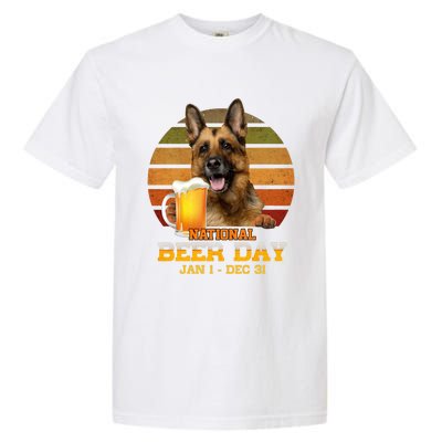 Ger Shepherd National Beer Day Jan 1 Dec 31 Beer Meaningful Gift Garment-Dyed Heavyweight T-Shirt