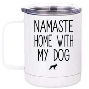 Ger Shepherd Namaste Home With My Dog Yoga Meditation Gift 12 oz Stainless Steel Tumbler Cup