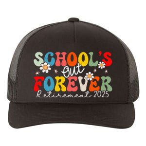 Groovy SchoolS Out Forever Retirement 2025 Retired Teacher Love Yupoong Adult 5-Panel Trucker Hat