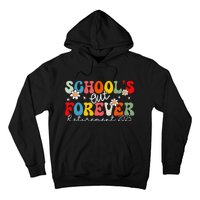 Groovy SchoolS Out Forever Retirement 2025 Retired Teacher Love Hoodie