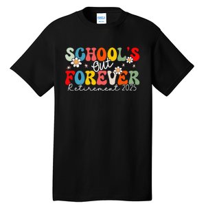 Groovy SchoolS Out Forever Retirement 2025 Retired Teacher Love Tall T-Shirt