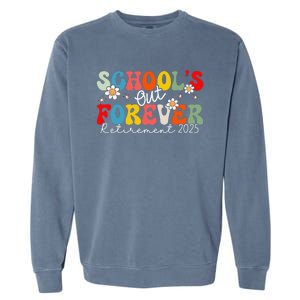 Groovy SchoolS Out Forever Retirement 2025 Retired Teacher Love Garment-Dyed Sweatshirt