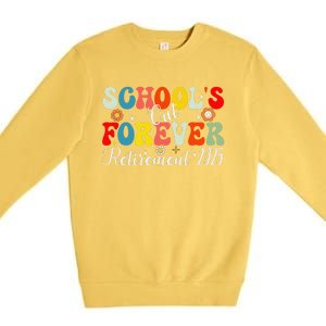 Groovy SchoolS Out Forever Retirement 2025 Retired Teacher Gift Premium Crewneck Sweatshirt