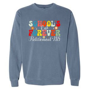 Groovy SchoolS Out Forever Retirement 2025 Retired Teacher Gift Garment-Dyed Sweatshirt