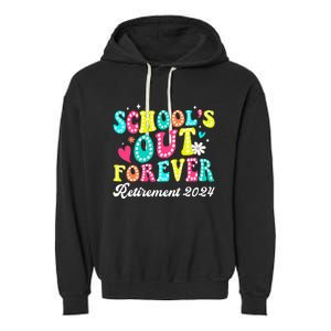 Groovy SchoolS Out Forever Retirement 2024 Garment-Dyed Fleece Hoodie