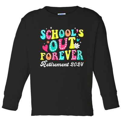 Groovy SchoolS Out Forever Retirement 2024 Toddler Long Sleeve Shirt