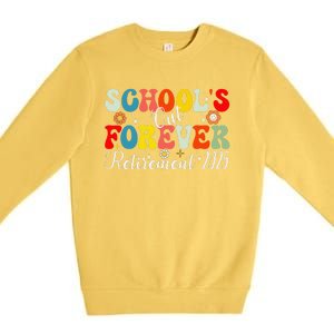 Groovy SchoolS Out Forever Retirement 2025 Retired Teacher Premium Crewneck Sweatshirt