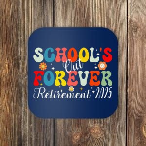 Groovy SchoolS Out Forever Retirement 2025 Retired Teacher Coaster