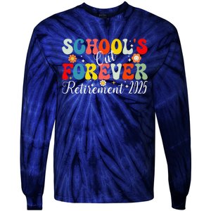 Groovy SchoolS Out Forever Retirement 2025 Retired Teacher Tie-Dye Long Sleeve Shirt