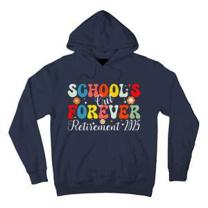 Groovy SchoolS Out Forever Retirement 2025 Retired Teacher Tall Hoodie