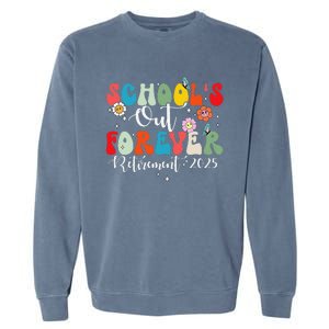 Groovy SchoolS Out Forever Retirement 2025 Retired Teacher Garment-Dyed Sweatshirt