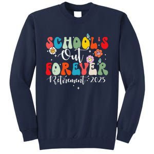 Groovy SchoolS Out Forever Retirement 2025 Retired Teacher Tall Sweatshirt