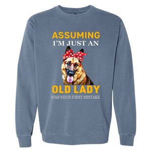 Ger Shepherd Old Lady Assuming Im Just An Old Lady Cute Gift Garment-Dyed Sweatshirt