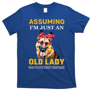 Ger Shepherd Old Lady Assuming Im Just An Old Lady Cute Gift T-Shirt