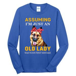 Ger Shepherd Old Lady Assuming Im Just An Old Lady Cute Gift Tall Long Sleeve T-Shirt