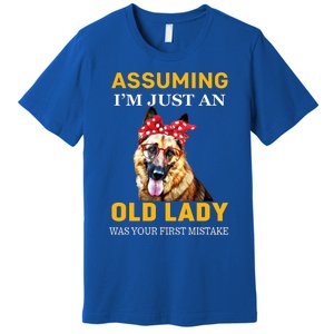 Ger Shepherd Old Lady Assuming Im Just An Old Lady Cute Gift Premium T-Shirt