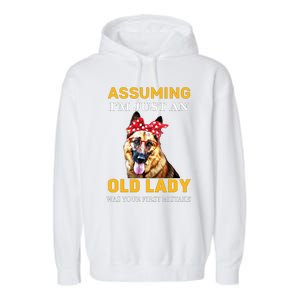 Ger Shepherd Old Lady Assuming Im Just An Old Lady Cute Gift Garment-Dyed Fleece Hoodie