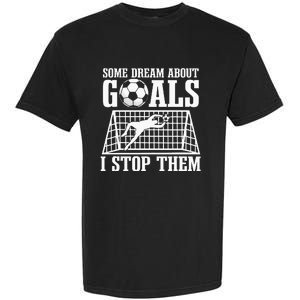 Goalie Soccer Player Goalkeeper Team Keeper Sport Goaltender Garment-Dyed Heavyweight T-Shirt