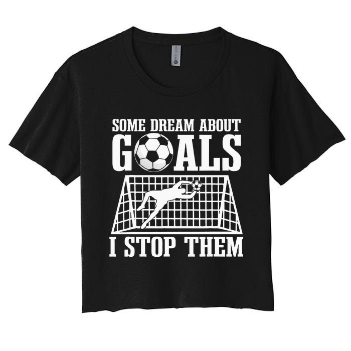 Goalie Soccer Player Goalkeeper Team Keeper Sport Goaltender Women's Crop Top Tee