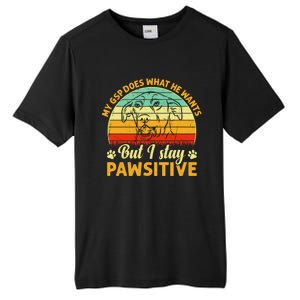 Ger Shorthaired Pointer My Gsp Does But I Stay Pawsitive Gift Tall Fusion ChromaSoft Performance T-Shirt