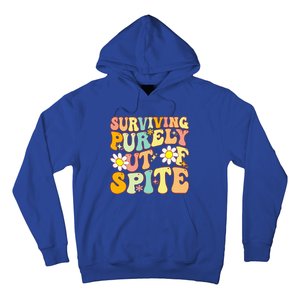 Groovy Surviving Purely Out Of Spite A Humorous Funny Joke Hoodie