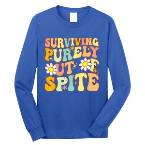 Groovy Surviving Purely Out Of Spite A Humorous Funny Joke Long Sleeve Shirt