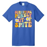 Groovy Surviving Purely Out Of Spite A Humorous Funny Joke Tall T-Shirt