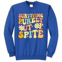 Groovy Surviving Purely Out Of Spite A Humorous Funny Joke Tall Sweatshirt