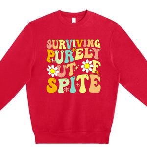 Groovy Surviving Purely Out Of Spite A Humorous Funny Joke Premium Crewneck Sweatshirt