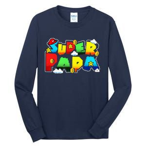 Gamer Super Papa Funny Father Day Gifts Gamer Gift For Papa Tall Long Sleeve T-Shirt