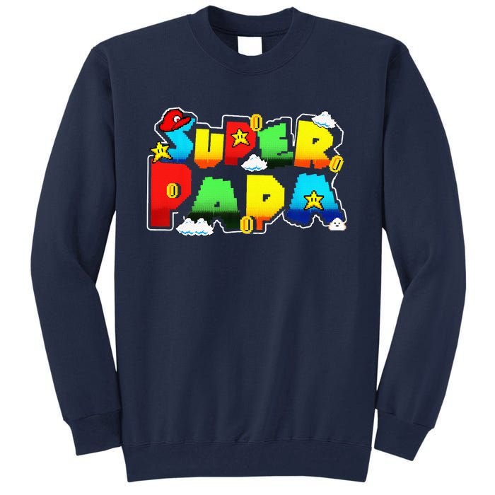 Gamer Super Papa Funny Father Day Gifts Gamer Gift For Papa Tall Sweatshirt