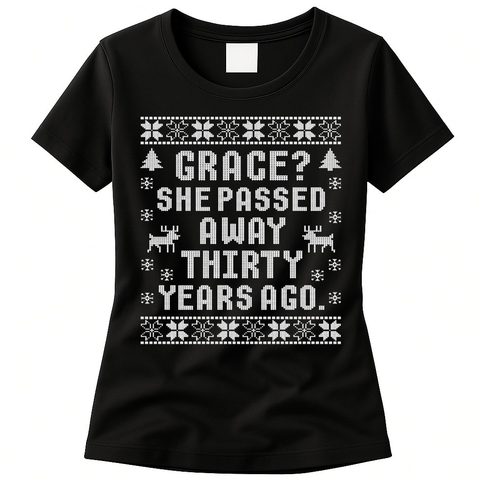 Grace She Passed Away Thirty Years Ago Womens T-Shirt