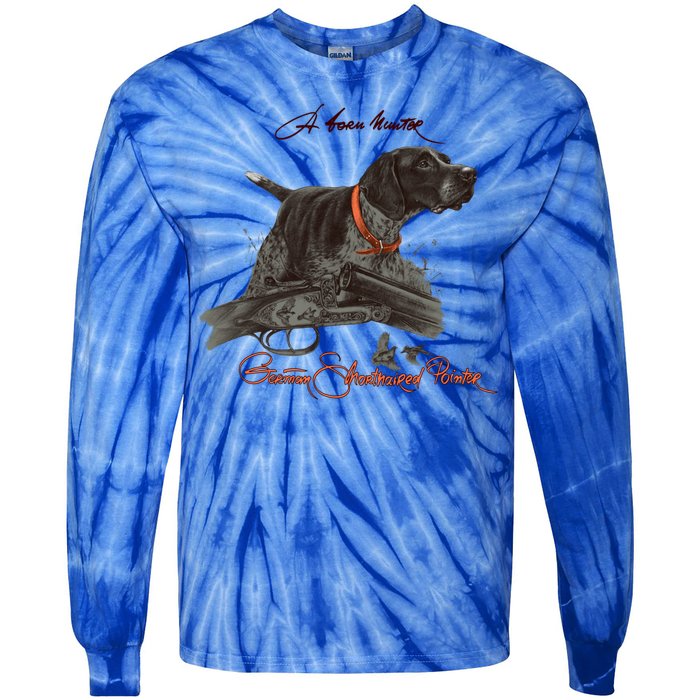 Ger Shorthaired Pointer Gift A Born Hunter! Tie-Dye Long Sleeve Shirt