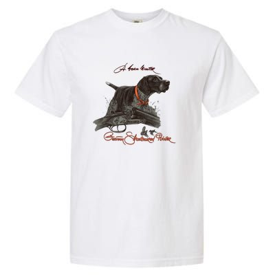 Ger Shorthaired Pointer Gift A Born Hunter! Garment-Dyed Heavyweight T-Shirt