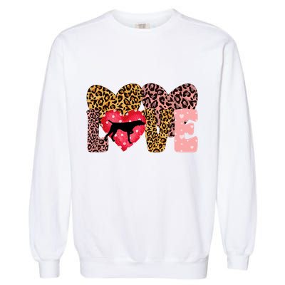German Shorthaired Pointer ValentineS Day Pointer Love Garment-Dyed Sweatshirt