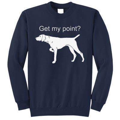 German Shorthaired Pointer Funny Dog Lover Tall Sweatshirt