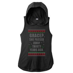 Grace? She Passed Away Thirty Years Ago Ugly Sweater Ladies PosiCharge Tri-Blend Wicking Draft Hoodie Tank