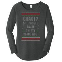 Grace? She Passed Away Thirty Years Ago Ugly Sweater Women's Perfect Tri Tunic Long Sleeve Shirt