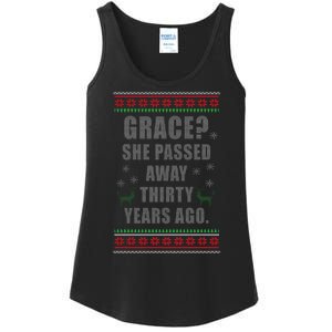 Grace? She Passed Away Thirty Years Ago Ugly Sweater Ladies Essential Tank