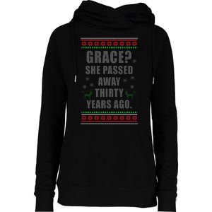 Grace? She Passed Away Thirty Years Ago Ugly Sweater Womens Funnel Neck Pullover Hood